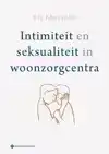 INTIMITEIT EN SEKSUALITEIT IN WOONZORGCENTRA
