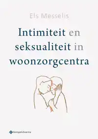 INTIMITEIT EN SEKSUALITEIT IN WOONZORGCENTRA