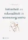 INTIMITEIT EN SEKSUALITEIT IN WOONZORGCENTRA