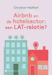 AIRBNB EN DE HOTELSECTOR: EEN LAT-RELATIE?