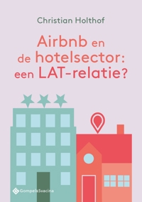 AIRBNB EN DE HOTELSECTOR: EEN LAT-RELATIE?