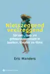 NIETSZEGGEND VEELZEGGEND