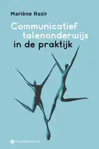 COMMUNICATIEF TALENONDERWIJS IN DE PRAKTIJK