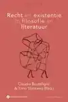RECHT EN EXISTENTIE IN FILOSOFIE EN LITERATUUR