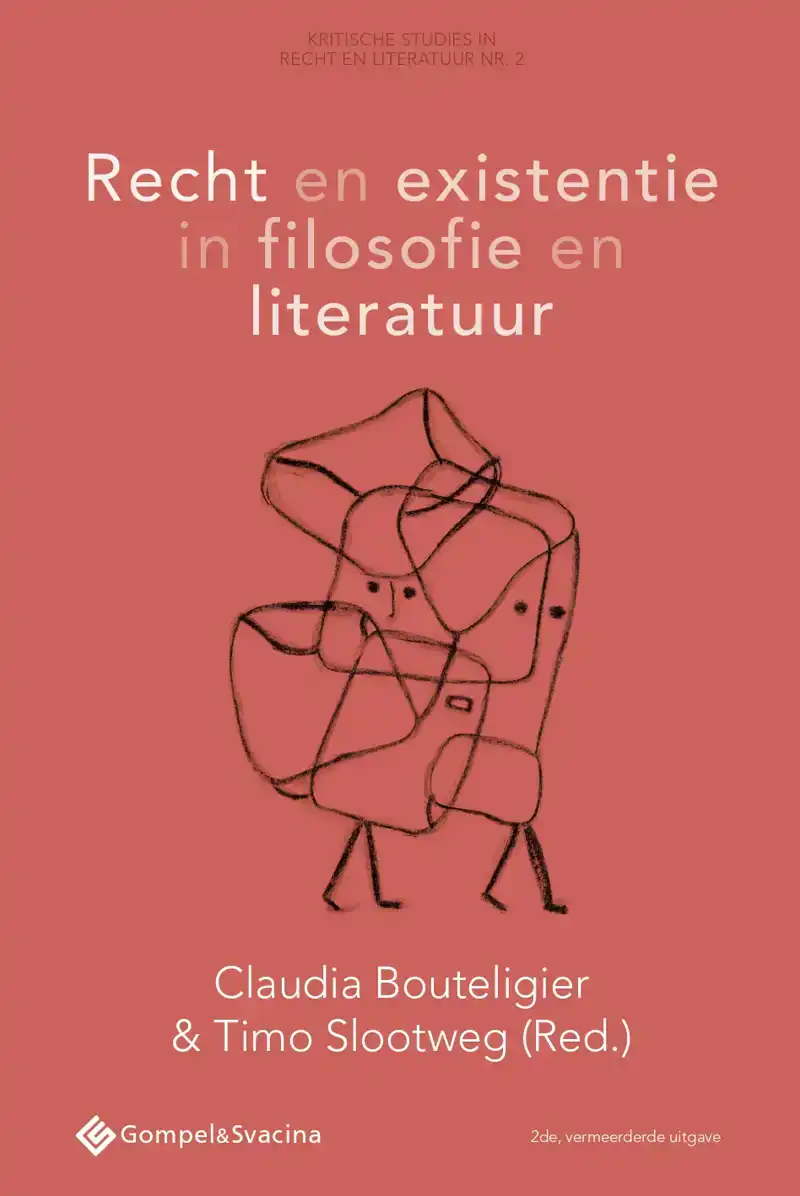 RECHT EN EXISTENTIE IN FILOSOFIE EN LITERATUUR