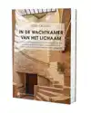 IN DE WACHTKAMER VAN HET LICHAAM