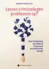 LOSSEN CRIMINOLOGEN PROBLEMEN OP?