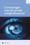 CRIMINOLOGEN OVER DE PRIVATE VEILIGHEIDSSECTOR