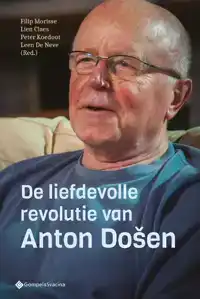 DE LIEFDEVOLLE REVOLUTIE VAN ANTON DOSEN