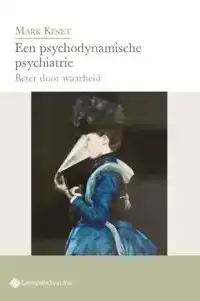 EEN PSYCHODYNAMISCHE PSYCHIATRIE