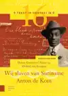 WIJ SLAVEN VAN SURINAME - ANTON DE KOM