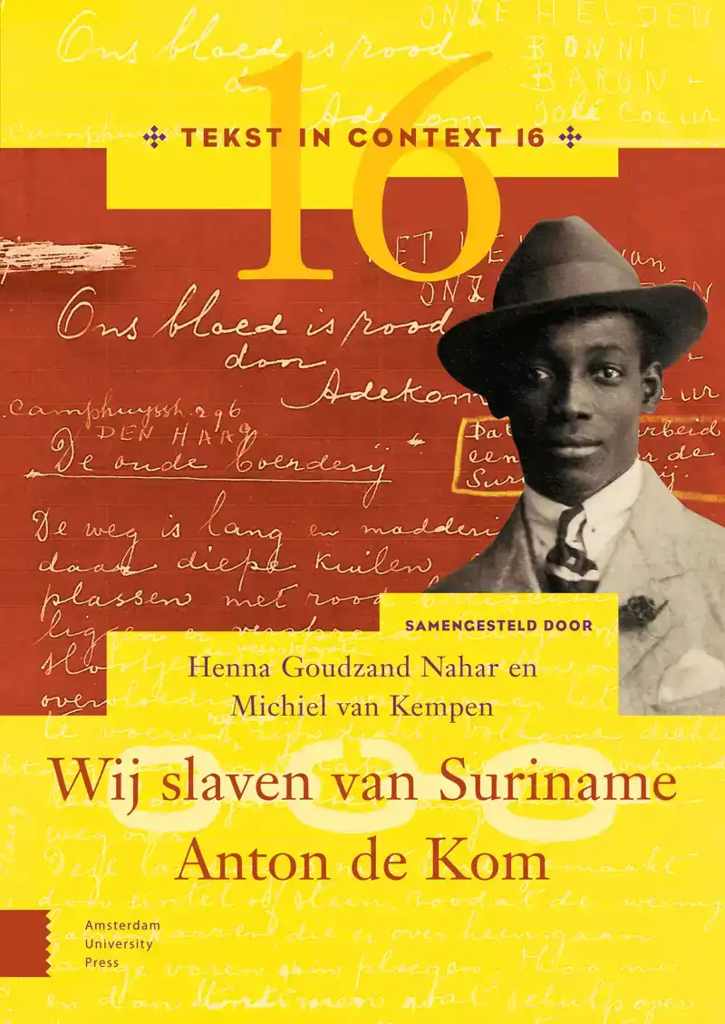 WIJ SLAVEN VAN SURINAME - ANTON DE KOM