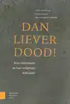 DAN LIEVER DOOD!