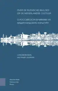OVER DE RUSSISCHE INVLOED OP DE NEDERLANDSE CULTUUR