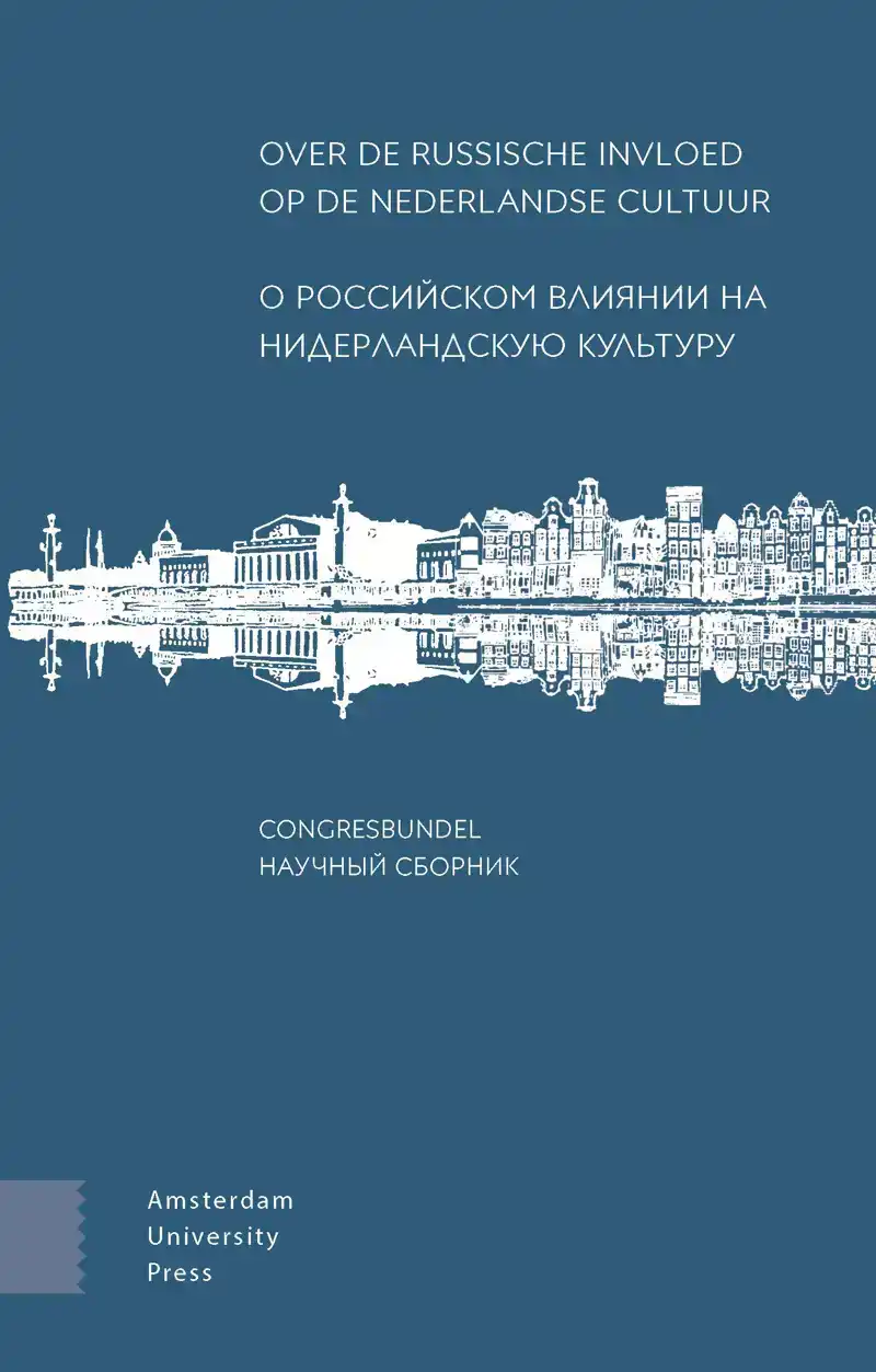 OVER DE RUSSISCHE INVLOED OP DE NEDERLANDSE CULTUUR