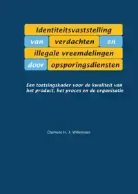 IDENTITEITSVASTSTELLING VAN VERDACHTEN EN ILLEGALE VREEMDELI