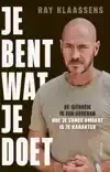 JE BENT WAT JE DOET