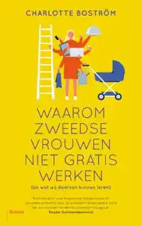 WAAROM ZWEEDSE VROUWEN NIET GRATIS WERKEN