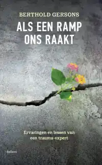 ALS EEN RAMP ONS RAAKT