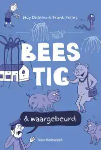 BEESTIG & WAARGEBEURD