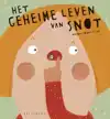 HET GEHEIME LEVEN VAN SNOT