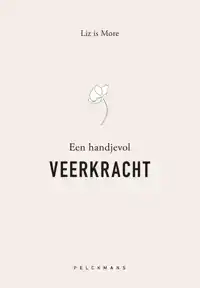 EEN HANDJE VOL VEERKRACHT