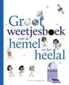 GROOT WEETJESBOEK OVER DE HEMEL EN HET HEELAL
