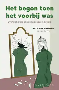 HET BEGON TOEN HET VOORBIJ WAS