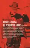 ENSOR'S LEGACY / DE ERFENIS VAN ENSOR