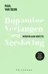 DOPAMINE, VERLANGEN EN VERSLAVING