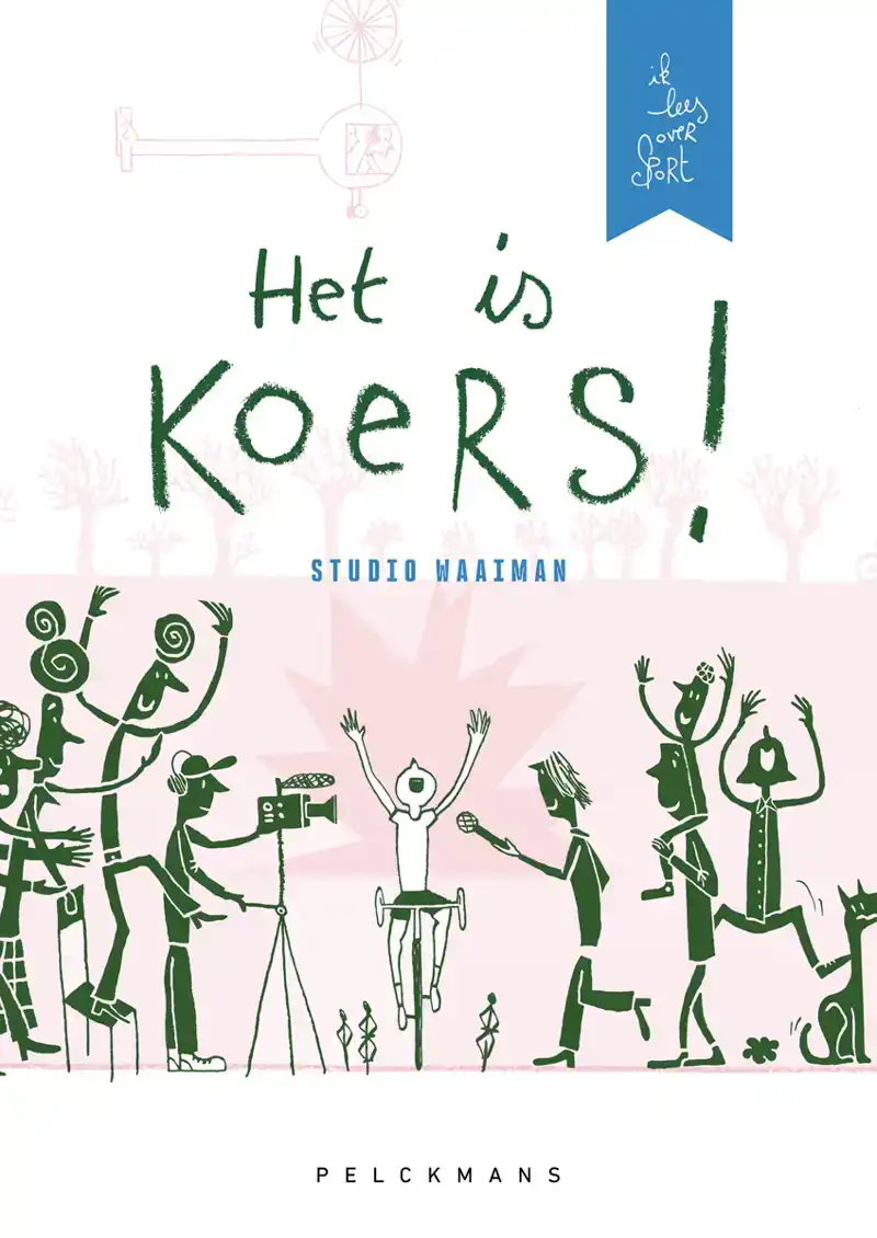 IK LEES OVER SPORT: HET IS KOERS!