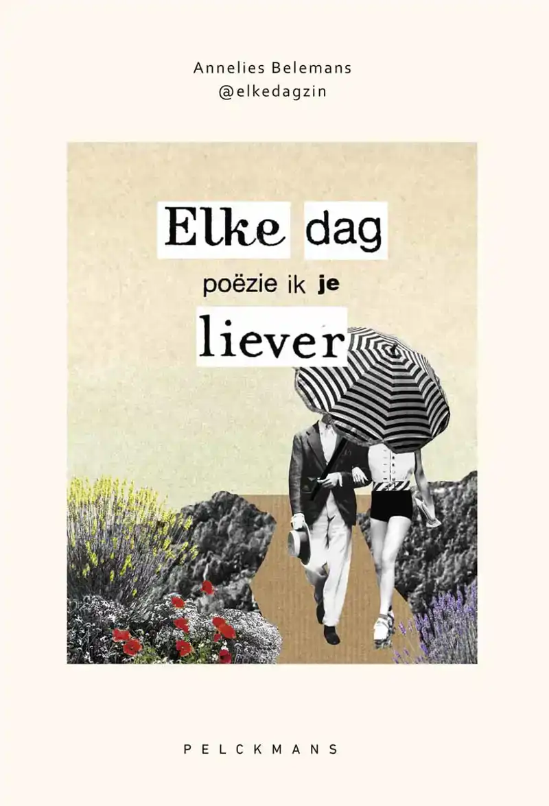 ELKE DAG POEZIE IK JE LIEVER
