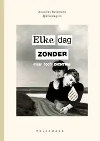 ELKE DAG ZONDER