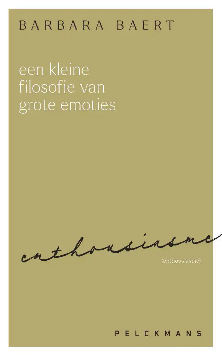 EEN KLEINE FILOSOFIE VAN GROTE EMOTIES: ENTHOUSIASME