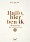 HALLO, HIER BEN IK