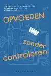 OPVOEDEN ZONDER CONTROLEREN