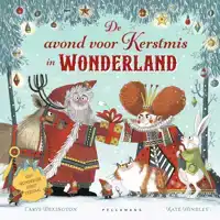 DE AVOND VOOR KERSTMIS IN WONDERLAND