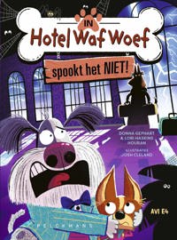 IN HOTEL WAF WOEF SPOOKT HET NIET!