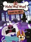 IN HOTEL WAF WOEF SPOOKT HET NIET!
