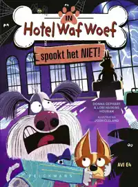 IN HOTEL WAF WOEF SPOOKT HET NIET!