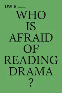 WHO IS AFRAID OF READING DRAMA?