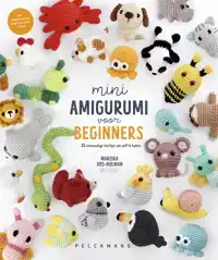 MINI-AMIGURUMI VOOR BEGINNERS