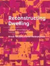 RECONSTRUCTING DWELLING