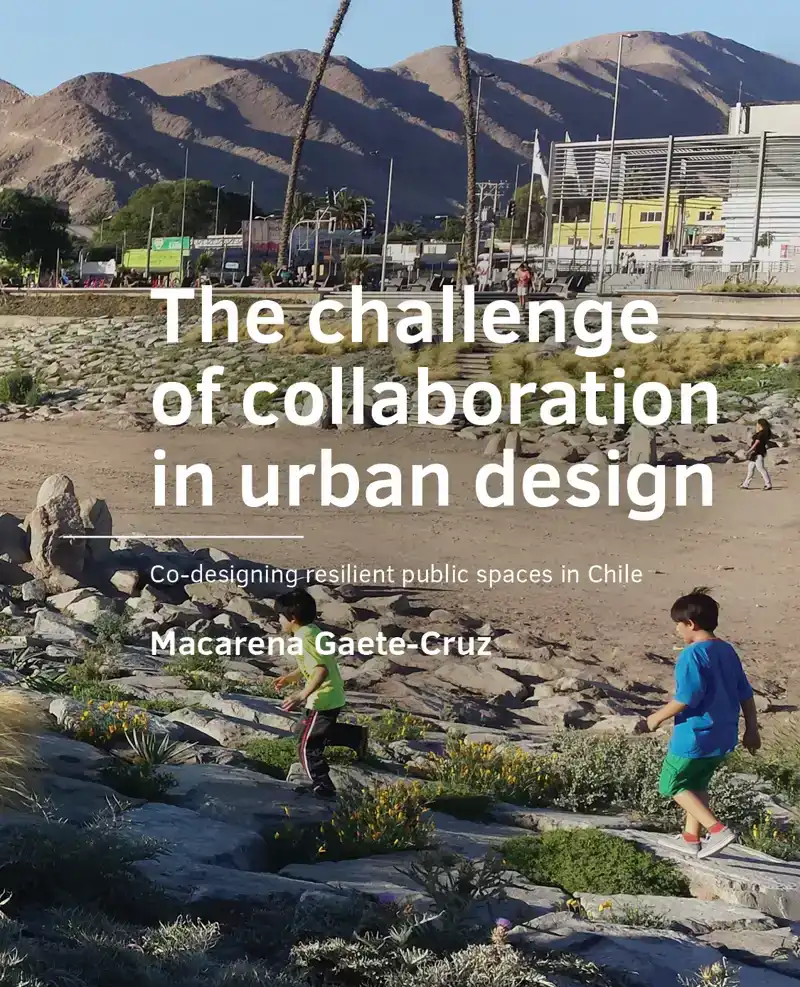 THE CHALLENGE OF COLLABORATING IN URBAN DESIGN