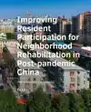 IMPROVING RESIDENT PARTICIPATION FOR NEIGHBORHOOD REHABILITA