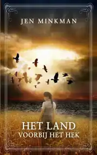 HET LAND VOORBIJ HET HEK