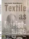 TEXTILE AS RESISTANCE