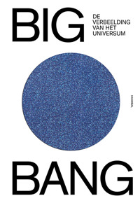 BIG BANG, DE VERBEELDING VAN HET UNIVERSUM