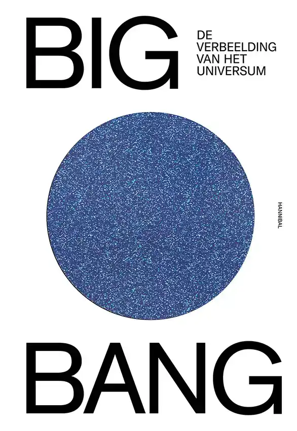 BIG BANG, DE VERBEELDING VAN HET UNIVERSUM