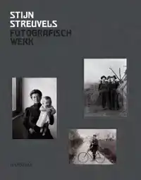 STIJN STREUVELS, FOTOGRAFISCH WERK